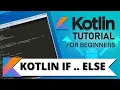 Kotlin Tutorial Kotlin If Else Conditional Statement