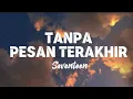 Download Lagu Seventeen - Tanpa Pesan Terakhir (Lyrics video)