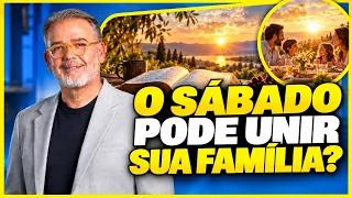 O SÁBADO PODE UNIR SUA FAMÍLIA? | Feliz Sábado