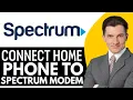 How To Connect Home Phone To Spectrum Modem 2026 Step By Step