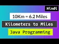 Java Program to Convert Distance from Kilometers to Miles Hindi