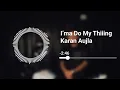 I’ma Do My Thiiing (8D Audio) Karan Aujla | Ikky | Latest Punjabi Song 2025