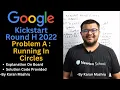 Google Kickstart Round H 2022 Problem A Running In Circles Solution Newton School
