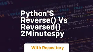 Python s reverse vs reversed 2minutespy