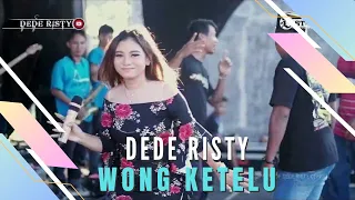 Download WONG KETELU Voc DEDE RISTY I LIVE MUSIC “DEDE RISTY” GANJENE PANTURA I MP3