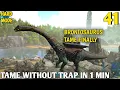 FINALY TAME MAXX LEVEL BRONTOSAURUS WITH FAST TRICK ARK ULTIMATE MOBILE EDITION HINDI EP