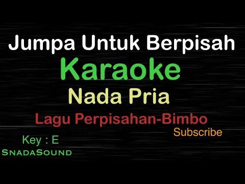 Download MP3 JUMPA UNTUK BERPISAH-Bimbo-Lagu Perpisahan|KARAOKE NADA PRIA ​⁠ -Male-Cowok-Laki-laki@ucokku