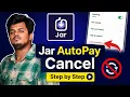 How to Cancel Autopay on Jar App