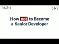 How not to become a senior developer and what to do instead