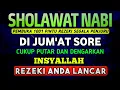 Lagu SHOLAWAT PENARIK REZEKI PALING DAHSYAT, Sholawat Nabi Muhammad SAW, SALAWAT JIBRIL PALING MERDU
