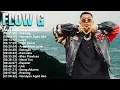 Flow G – From Ex-Battalion to Solo Supremacy