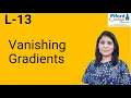L-13 Vanishing Gradients Deep Learning Problem Solution
