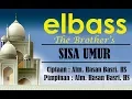 Download Lagu Sisa Umur (Lirik) - elbass Ciptaan Hasan Basri HS