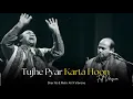 Download Lagu TUJHE PYAR KARTA HOON (REMIX) - SHER ALI \u0026 MEHR ALI X VIBRONO | FULL VERSION