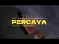 Lagu Maze In Mave - Percaya ( Lyric Music Video )
