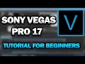 Lagu Sony Vegas Pro 17 Tutorial For Beginners [QUICK GUIDE]