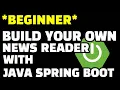 Build Your Own News Reader From Scratch with Spring Boot