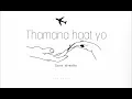 Download Lagu Thamana haat yo - Samir shrestha (samikshaan) cover