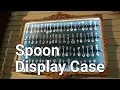 Lagu How to Make a Spoon Display Case