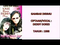 Download Lagu DEDDY DORES - GAMBAR DIRIMU (Cipt. Deddy Dores) (1998)