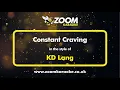 Download Lagu KD Lang - Constant Craving - Karaoke Version from Zoom Karaoke