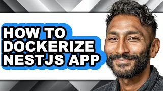 How to Dockerize Nestjs App - Step by Step