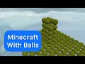 I Made Minecraft With Balls In Python