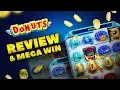 Donuts Slot Review Big Time Gaming and MEGA WIN