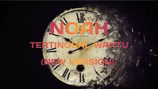 Download Noah - Tertinggal Waktu (New Version) lirik video MP3