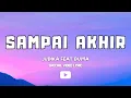 Download Lagu Judika - Sampai Akhir (SPECIAL MUSIC VIDEO LYRIC) ft. DuMa
