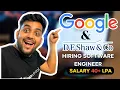 Google and De Shaw hiring Software Engineer salary upto 40 LPA