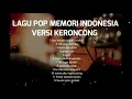 Lagu MP3 LAGU POP MEMORI INDONESIA VERSI KERONCONG - PALING DICARI \u0026 PALING OK PUNYA