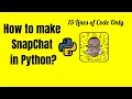 How to make SnapChat in Python 20 lines of Code only