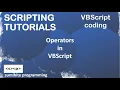 VBScript Tutorial Operators in VBScript Arithmetic Comparison Logical Concatenation Scripting