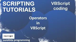 VBScript Tutorial Operators in VBScript Arithmetic Comparison Logical Concatenation Scripting