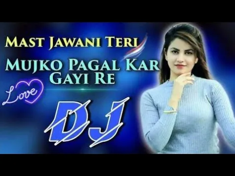 Download MP3 Mast Jawani Teri Mujhko Pagal Kar Gai Re - Dholki Vibretion Mix - DjBrajeshchitrakoot(DjRajusitapur.