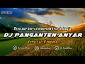 Download Lagu DJ PANGANTEN ANYAR VERSI KENDANG | REMIX SUNDA TERBARU FULL BASS TIKTOK 2024