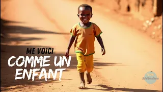 Comme Un Enfant Me Voici Seigneur Chanson Religieuse 