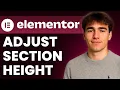 How To Increase Or Decrease Section Height In Elementor Tutorial 2026