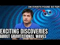 Major Gravitational Wave Observations Reveal Unusual Detections