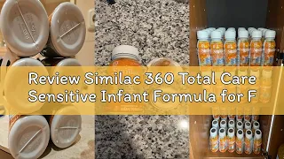 Review Similac 360 Total Care Sensitive Infant Formula for Fussiness Gas Due to Lactose Sensitivit