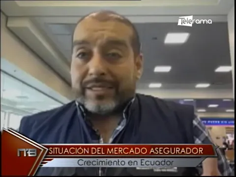 Situación del mercado asegurador crecimiento en Ecuador