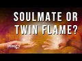 What is the Difference in a Soulmate and Twin Flame Connection