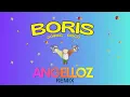 BORIS - SOIREE DISCO (ANGELLOZ EMIX )