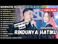 Lagu SIMPATIK MUSIC FULL ALBUM 2025 (TANPA IKLAN) - IRWAN FT FIRA - RINDUNYA HATIKU