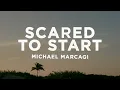 Download Lagu Michael Marcagi - Scared To Start (Lyrics)