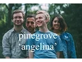 Pinegrove - Angelina This Has Got To Stop Sessions