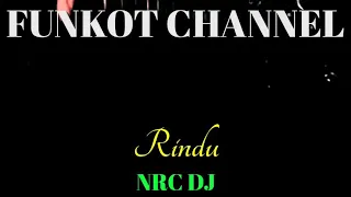 Download RINDU NRC DJ SINGLE FUNKOT MP3