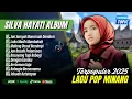Download Lagu Silva Hayati Album Terbaik - JAN SAMPAI MANARUAH DANDAM - LUKO MASIH MAMBAKEH || LAGU MINANG TERBARU