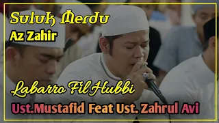 suluk merdu labarro filhubbi ya imamarusli duet ust mustafid dengan ust avi az zahir